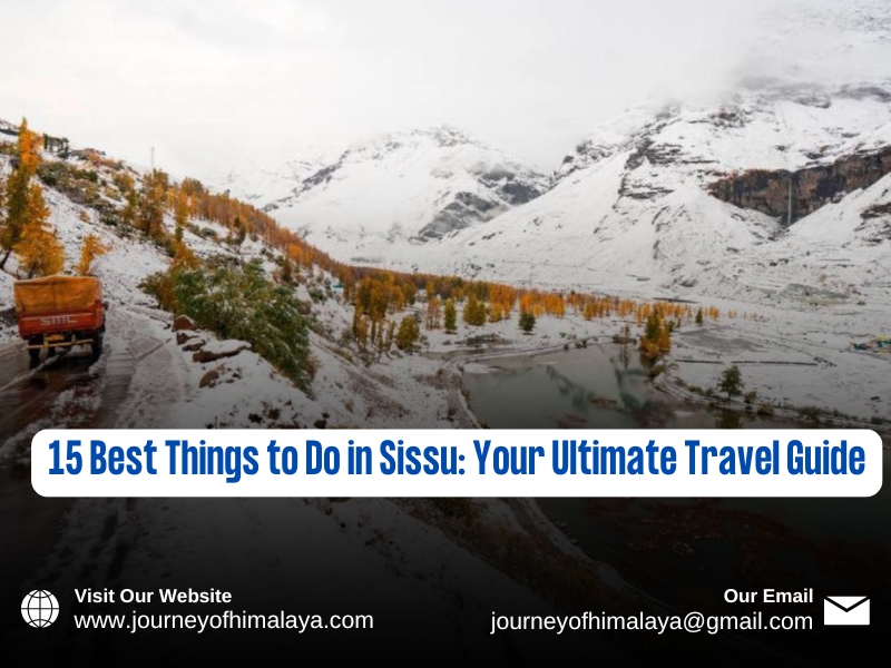 Best Things to Do in Sissu