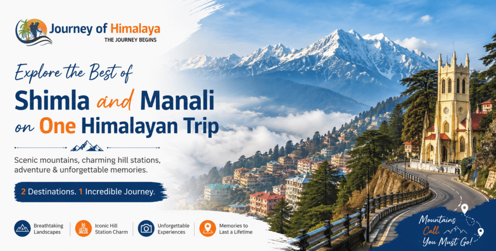 Explore the Best of Shimla and Manali on One Himalayan Trip
