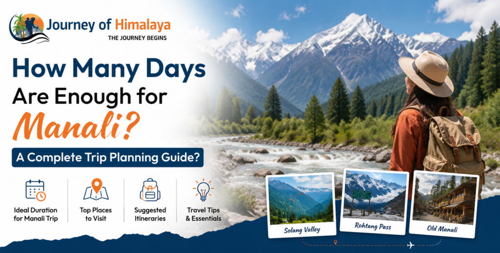 How Many Days Are Enough for Manali A Complete Trip Planning Guide