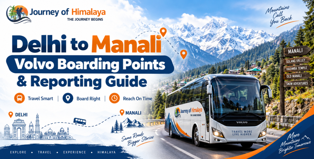Delhi to Manali Volvo Boarding Points & Reporting Guide