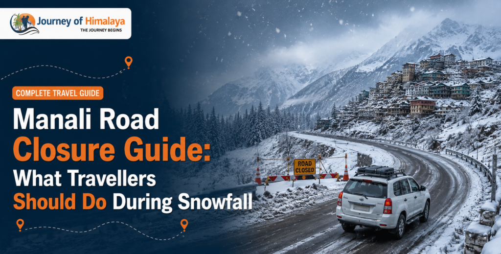 Manali Road Closure Guide What Travellers Should Do During Snowfall